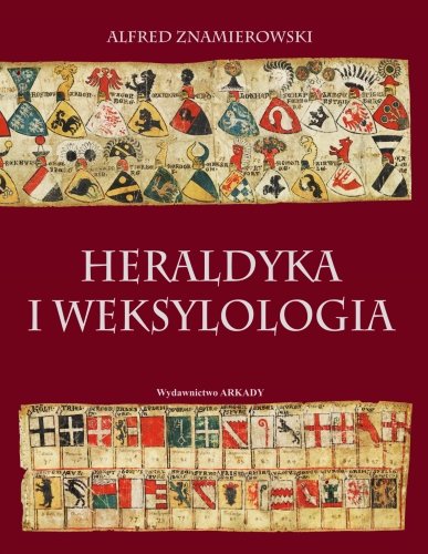 Heraldyka i weksylologia Znamierowski Alfred