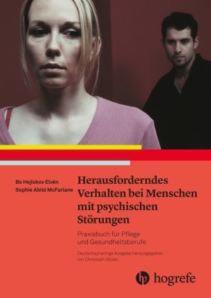 Herausforderndes Verhalten bei Menschen mit psychischen Störungen Hogrefe (vorm. Verlag Hans Huber )