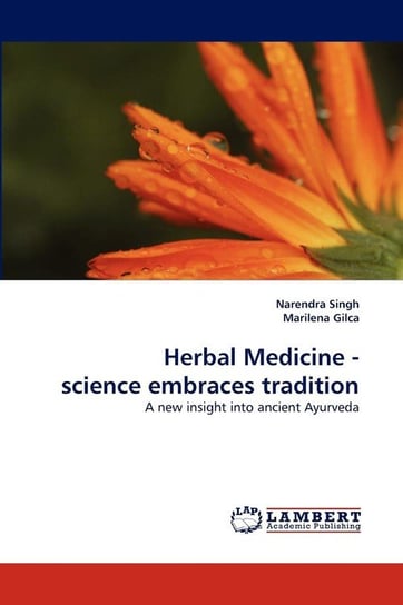 Herbal Medicine - Science Embraces Tradition Singh Narendra