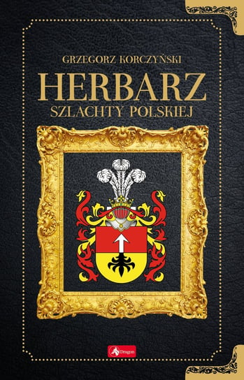 Herbarz szlachty polskiej Korczyński Grzegorz