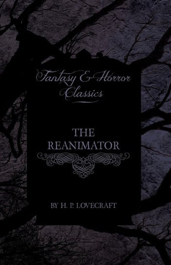 Herbert West-Reanimator H.P. Lovecraft