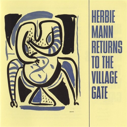 Herbie Mann Returns To The Village Gate Herbie Mann