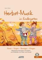Herbst-Musik im Kindergarten (inkl. CD) Schuh Karin