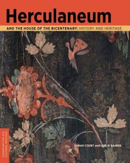 Herculaneum and the House of the Bicentenary - History and Heritage Sarah Court, Leslie Rainer