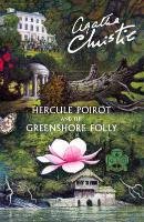 Hercule Poirot and the Greenshore Folly Christie Agatha