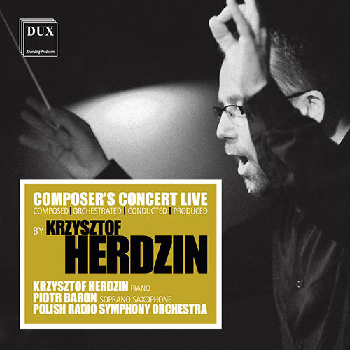 Herdzin: Composer’s Concert Live Polska Orkiestra Radiowa, Baron Piotr, Herdzin Krzysztof