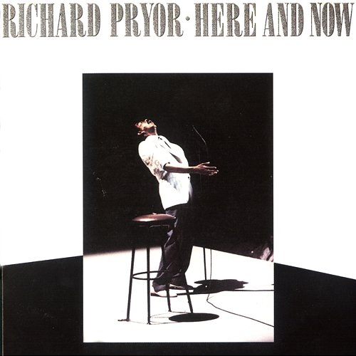 Here And Now Richard Pryor