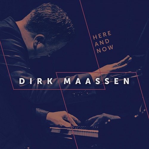 Here and Now Dirk Maassen