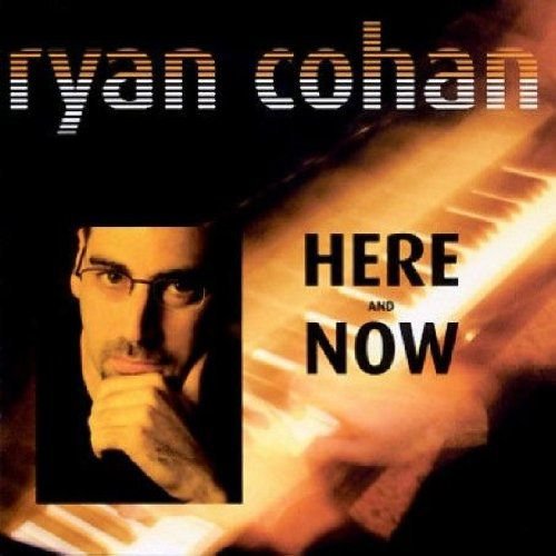 Here And Now Cohan Ryan