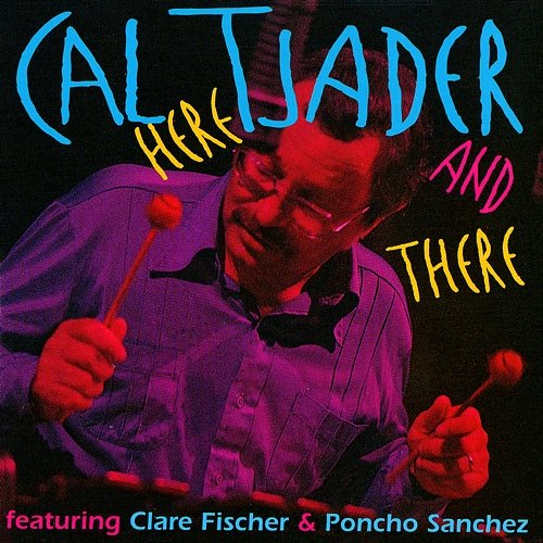 Here and There Cal Tjader