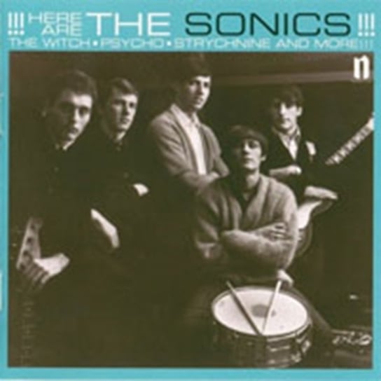 Here Are the Sonics!!! The Sonics