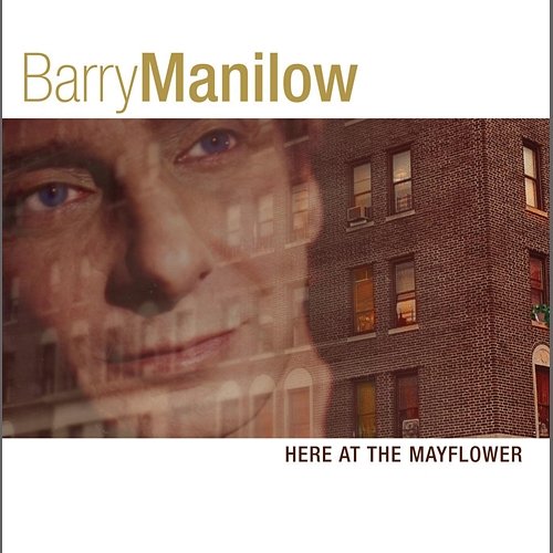 Here At The Mayflower Barry Manilow