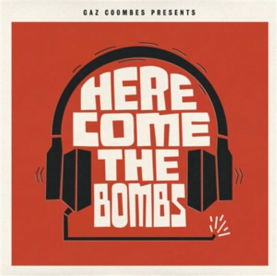 Here Come The Bombs Gaz Coombes Presents