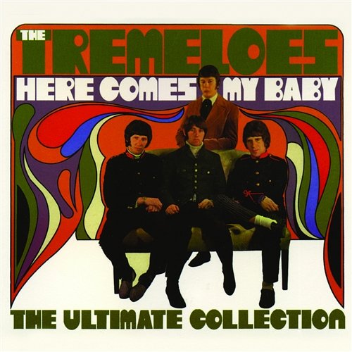 Here Comes My Baby : The Ultimate Collection The Tremeloes