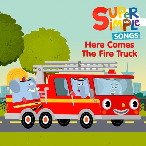 Here Comes the Fire Truck Super Simple Songs