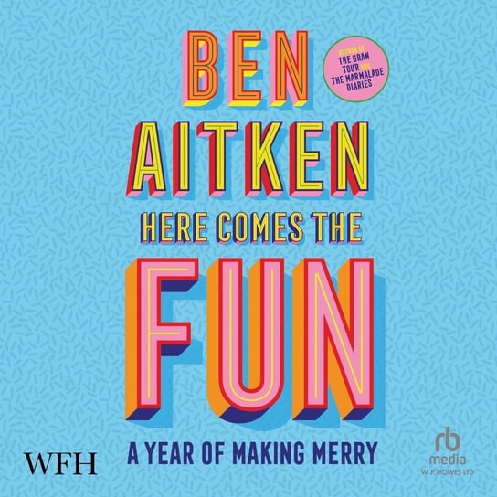 Here Comes the Fun Aitken Ben