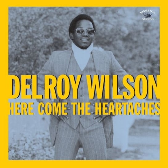 Here Comes The Heartache Wilson Delroy