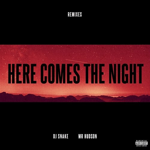 Here Comes The Night DJ Snake feat. Mr Hudson