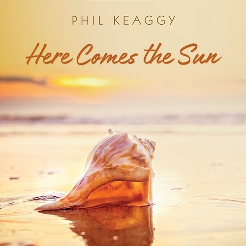 Here Comes The Sun Phil Keaggy