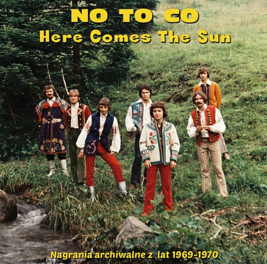 Here Comes The Sun (Nagrania archiwalne z lat 1969-1970) No To Co