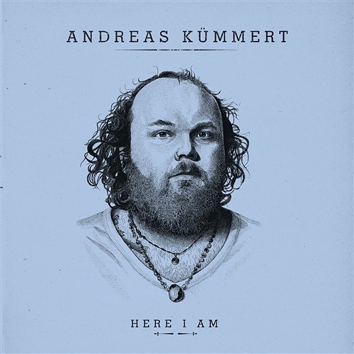 Here I Am Andreas Kümmert