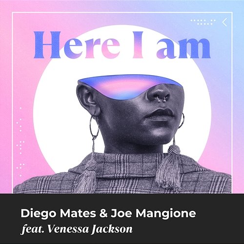Here I Am Joe Mangione, Diego Mates, Venessa Jackson