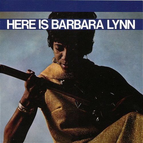 Here Is Barbara Lynn Barbara Lynn