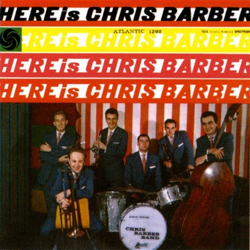 Here Is Chris Barber Chris Barber