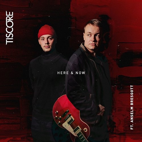 Here & Now Tiscore feat. Anselm Bresgott