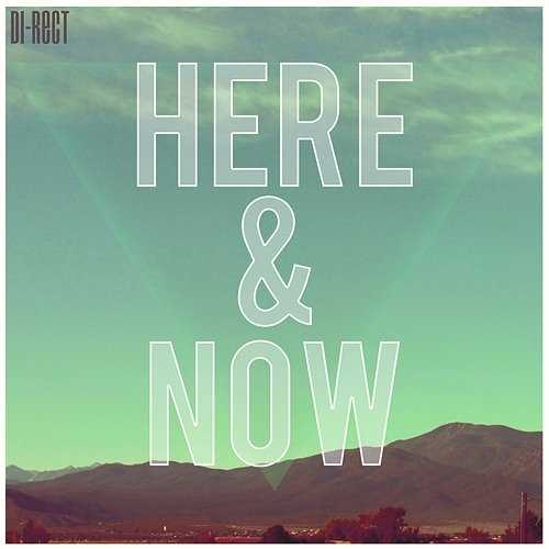 Here & Now DI-RECT