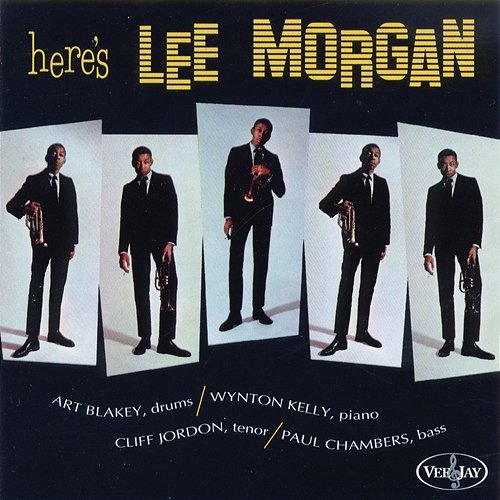 Here's Lee Morgan Lee Morgan feat. Art Blakey, Wynton Kelly, Cliff Jordan, Paul Chambers