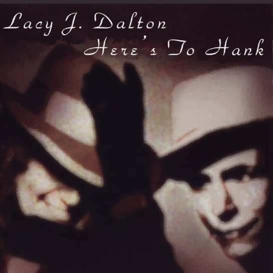 Here's To Hank Dalton Lacy J.