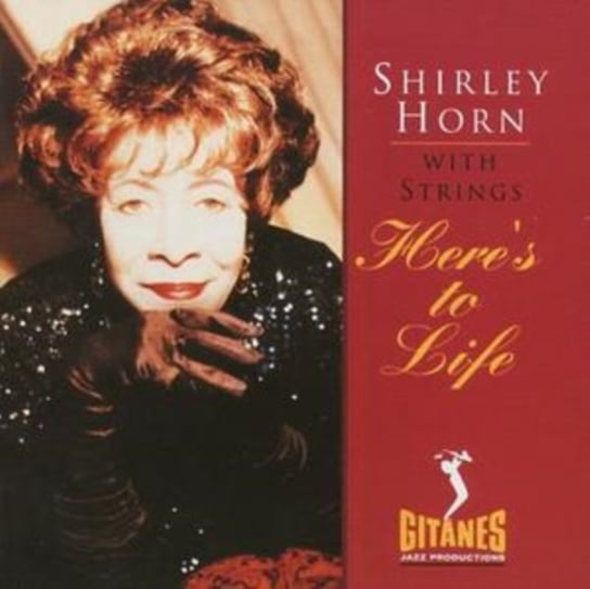 Here's To Life Horn Shirley