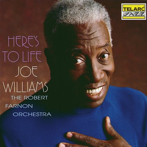 Here's To Life Joe Williams, The Robert Farnon Orchestra