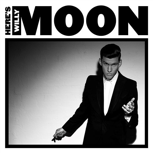 Here's Willy Moon Willy Moon