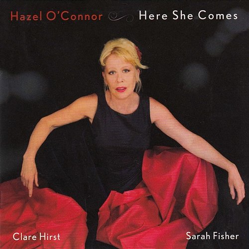 Here She Comes Hazel O' Connor