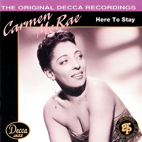 Here To Stay Carmen McRae