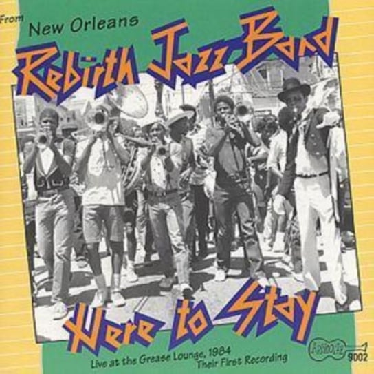 Here To Stay Rebirth Jazz Band