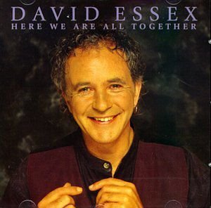 Here We Are All Together David Essex