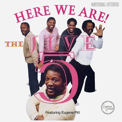 Here We Are! The Jive Five feat. Eugene Pitt