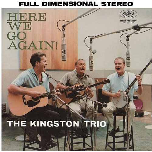 Here We Go Again The Kingston Trio