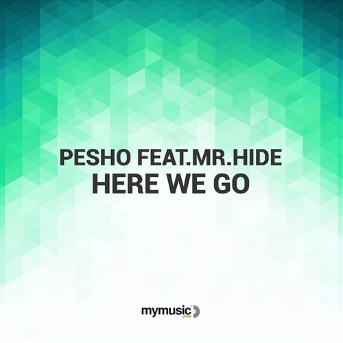 Here We Go Pesho feat. Mr. Hide