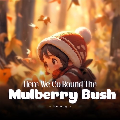 Here We Go Round The Mulberry Bush LalaTv