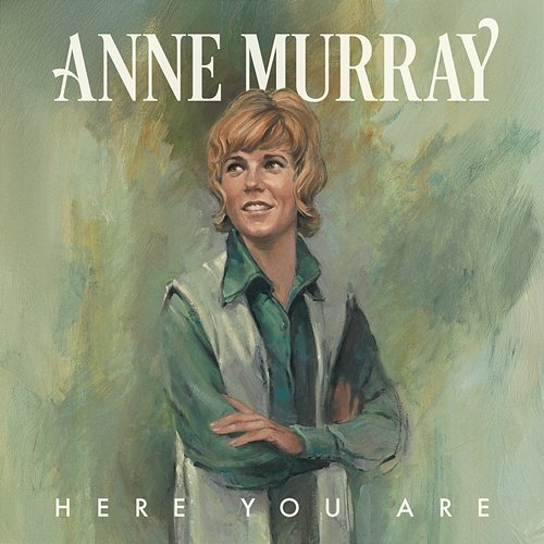 Here You Are Anne Murray