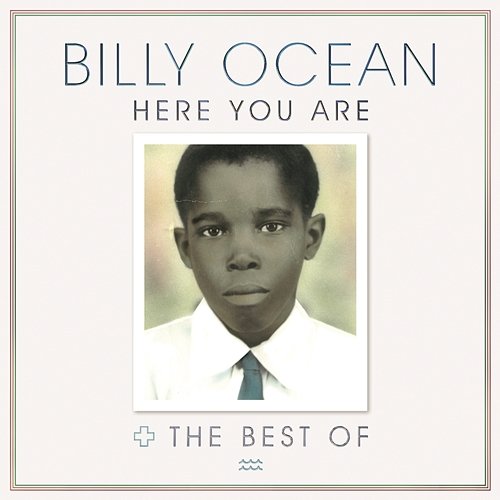 Here You Are: The Best of Billy Ocean Billy Ocean