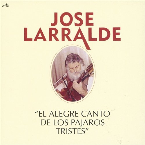 Herencia: El Alegre Canto De Los Pajaros Jose Larralde