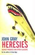 Heresies Gray John