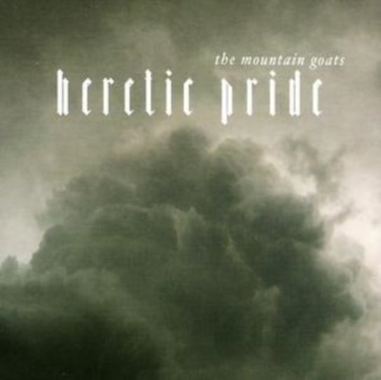 Heretic Pride The Mountain Goats