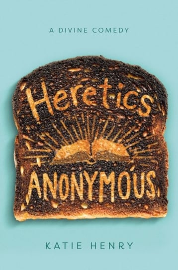 Heretics Anonymous Henry Katie