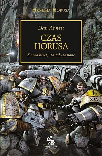 Herezja Horusa. Tom 1. Czas Horusa Abnett Dan